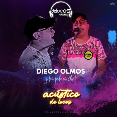 Acústico Diego Olmos De Locos Online (Acústico) [feat. Diego Olmos] - Single