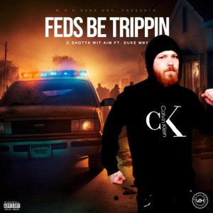 Feds Be Trippin