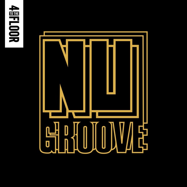 4 to the Floor Presents Nu Groove (Mixed) [DJ Mix]