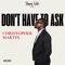 Don't Have to Ask - Christopher Martin lyrics