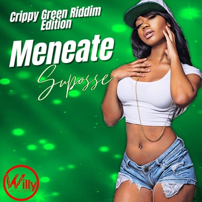 Meneate (Crippy Green Riddim) [DjWillyintheMix Remix] - Single