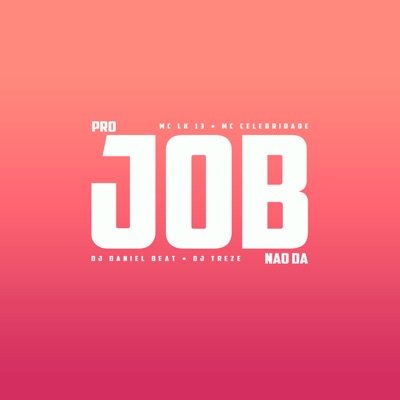 Pro Job Não Dá - Single