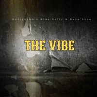 The Vibe - Single - DaJiggySA, Blue Velly & Buru'Vera
