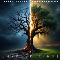 DARK OR LIGHT (feat. MikeySoChristian) - Single - Saint DaVine