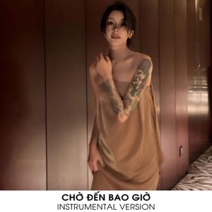 CHỜ ĐẾN BAO GIỜ (Instrumental Version)