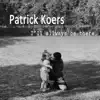 Patrick Koers - I'll always be there