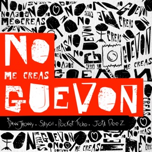 No Me Creas Güevón