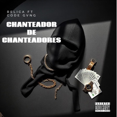CHANTEADOR DE CHANTEADORES (feat. CODE GVNG) - Single