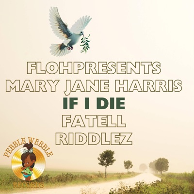IF I DIE (feat. MARY JANE HARRIS, FATELL & RIDDLEZ) - Single