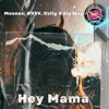 Hey Mama (feat. Ely May) - Mosees, Ozlig & NVSV