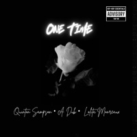 ONE TIME (Radio Edit) - Single - Quinton Sampson, A-Dub & Lolita Monreaux