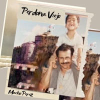 Perdona Viejo - Single - Macho Perez