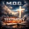 Testimony (feat. Deemed, Ira Dubb & Minister Big) - M.O.G. lyrics