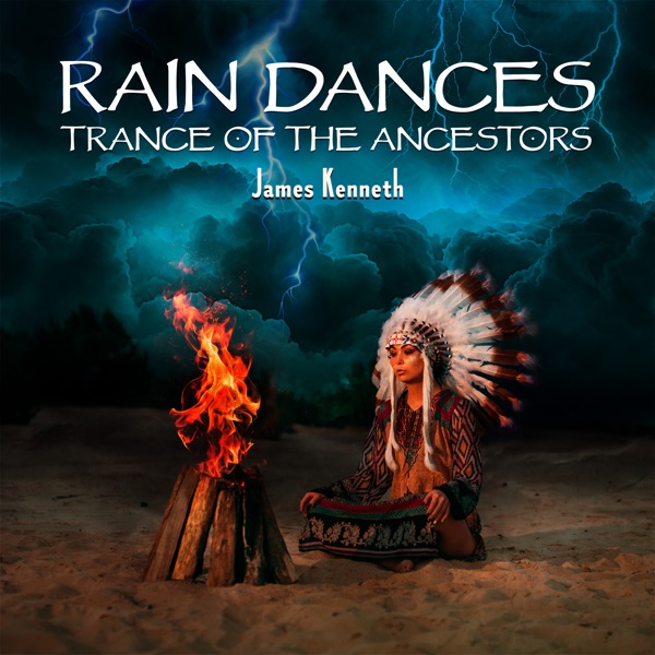 Rain Dances, Trance of the Ancestors