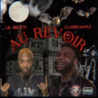 AU REVOIR (feat. LIL SKOTTI) - Single - Clarke Maple