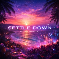 Settle Down (Club Remix) - Single - danxkim