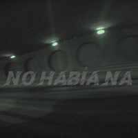 NO HABÍA NA - Single - GARCA