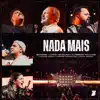 BRASAS, David Quinlan, Klebson Kollins & Carol Braga - Nada Mais