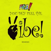 You Dey Feel The Vibe (Remixes) [feat. Second Test] - EP - FRA!