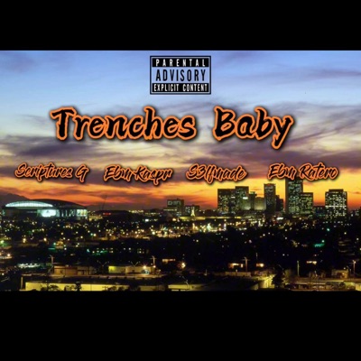 Trenches Baby (feat. Ebm Kaspr, S3lfmade & Ebm Ratero) - Single