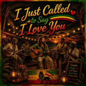 I Just Called To Say I Love You (Reggae Cover)