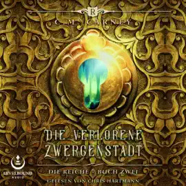 Die verlorene Zwergenstadt: Ein Fantasy-LitRPG/GameLit-Roman (Die Reiche 2) (Unabridged)
