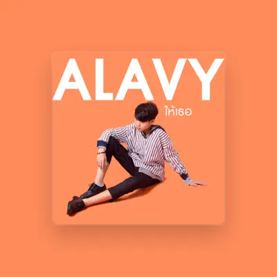 Listen to Alavy Parinthorn, watch music videos, read bio, see tour dates & more!