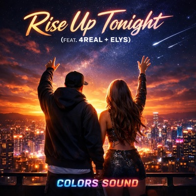 Rise Up Tonight (feat. 4REAL + ELYS) - Single