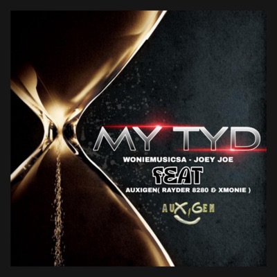 My tyd (feat. auXiGen & Joey Joe) - Single