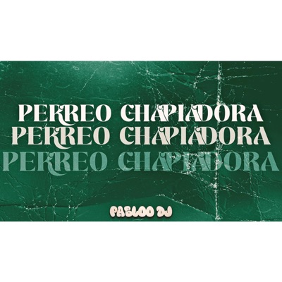 PERREO CHAPIADORA - Single