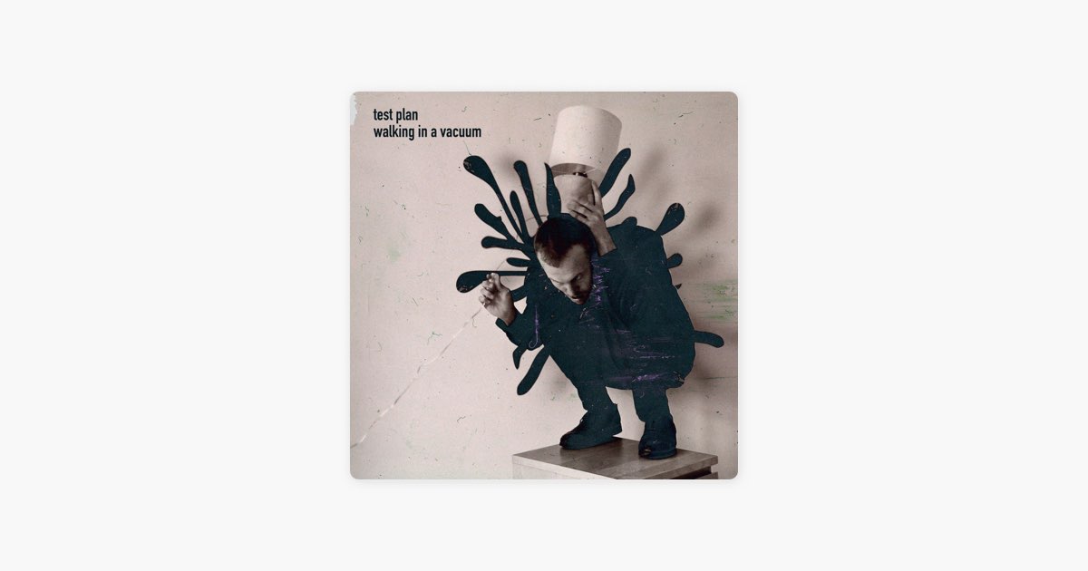 ‎Walking in a Vacuum test plan의 노래 Apple Music