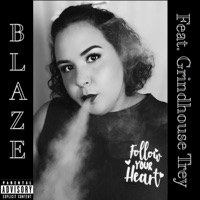 Blaze (feat. Grindhouse Trey) [Explicit Version] - Single - Jaded Grace