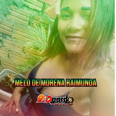 MELO DE MORENA RAIMUNDA - Single