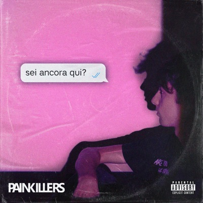 Sei ancora qui? - PainKillers