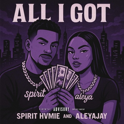 All I Got (feat. Aleyajay) - Single