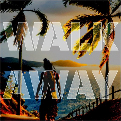 Walk Away (feat. Natty P) - Single