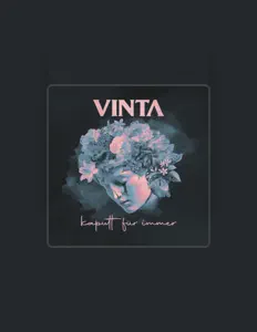 VINTA을(를) 듣고, 뮤직 비디오를 보고, 약력을 읽고, 투어 일정 등을 확인하세요!
