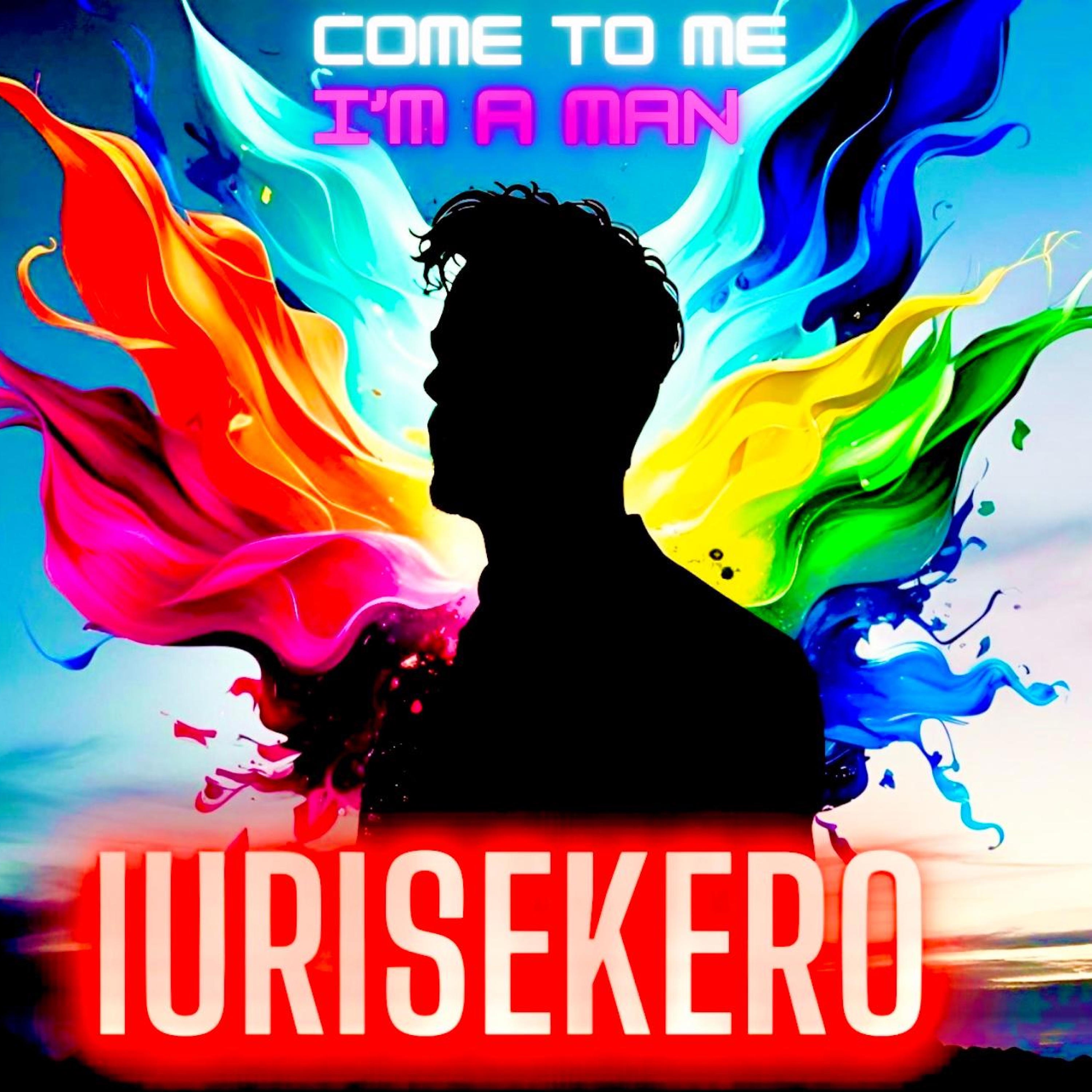 Come To Me, I'm A Man - Single