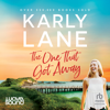 The One That Got Away - Karly Lane