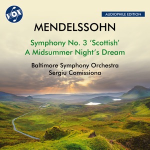 Mendelssohn: Symphony No. 3 "Scottish" & A Midsummer Night's Dream (Remastered 2024)