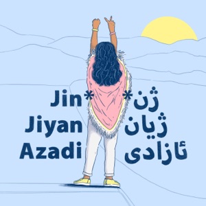 Jin* Jiyan Azadi (feat. Hanie)