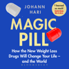 Magic Pill - Johann Hari
