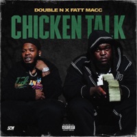 Chicken Talk (feat. Fatt Macc) - Single - Double N