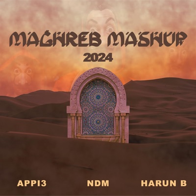 APPI3 & NDM - Maghreb Mashup 2024