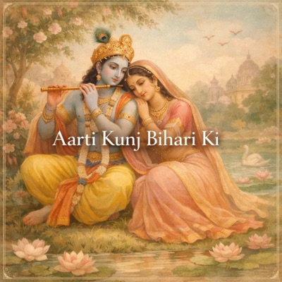 Aarti Kunj Bihari Ki (Hindustani) - Single