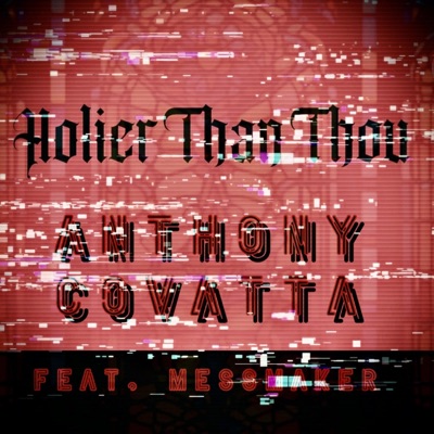 Holier Than Thou (feat. Messmaker) - Single