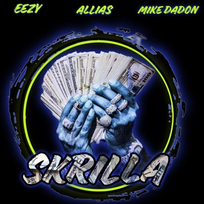 Skrilla (feat. ALLIAS & MikeDaDon) - Single