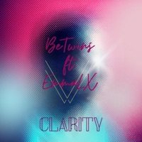 CLARITY (feat. EMMA LX) - Single - Be Twins