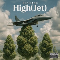 High (Jet) (feat. Tinorozz, Caliha, King Spooky & SG Omosa) - Single - Sep Gang