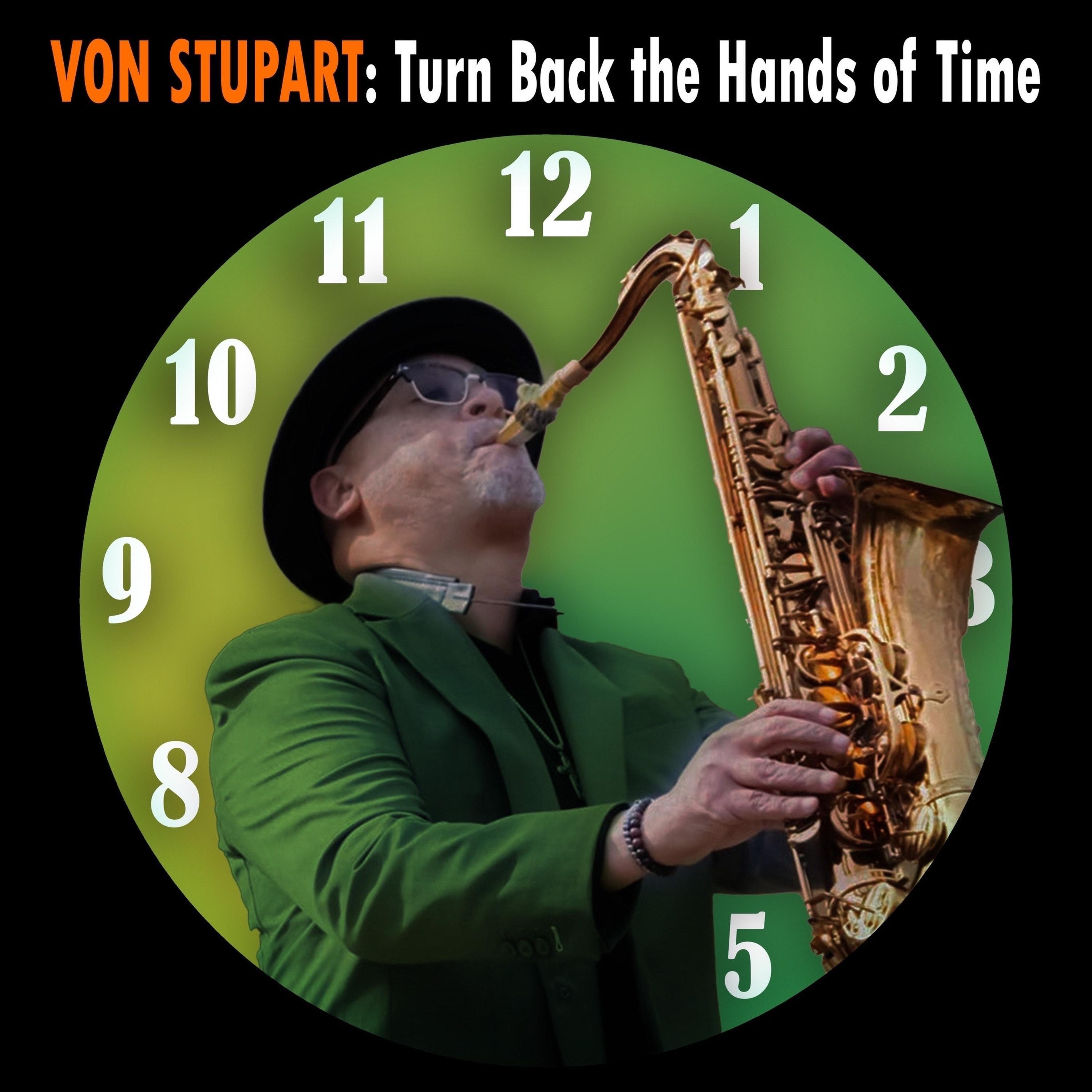 Turn Back The Hands of Time - Von Stupart - Turn Back The Hands of Time
